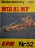 052  *  MIG 21 MF (1:33)        *      GPM-J