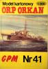 041  *  ORP Orkan (1:200)      *      GPM-J