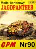 090   *  Jagdpanther (1:25)       *      GPM-J